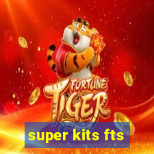 super kits fts